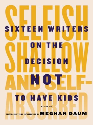 cover image of Selfish, Shallow, and Self-Absorbed